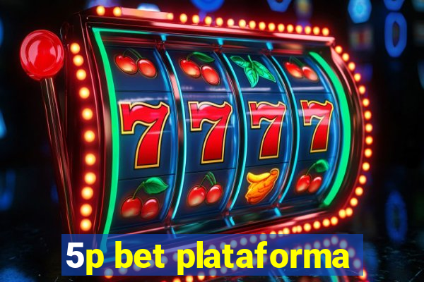 5p bet plataforma