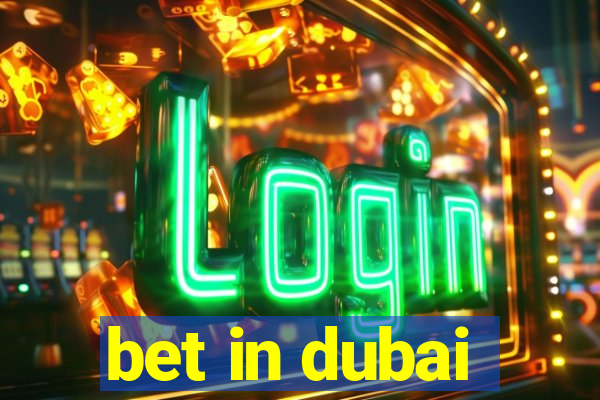 bet in dubai