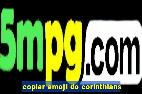 copiar emoji do corinthians