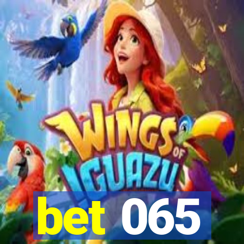 bet 065