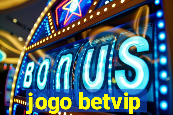 jogo betvip