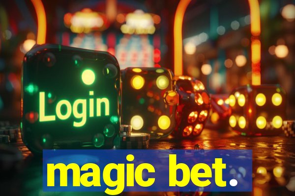 magic bet.