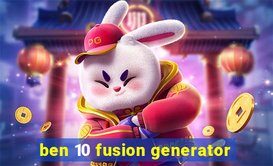 ben 10 fusion generator