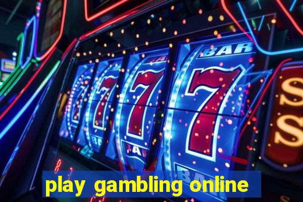 play gambling online