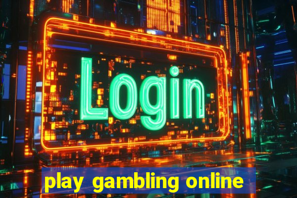 play gambling online