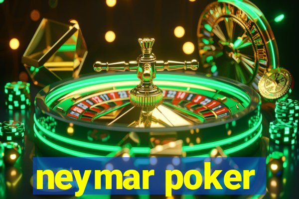 neymar poker