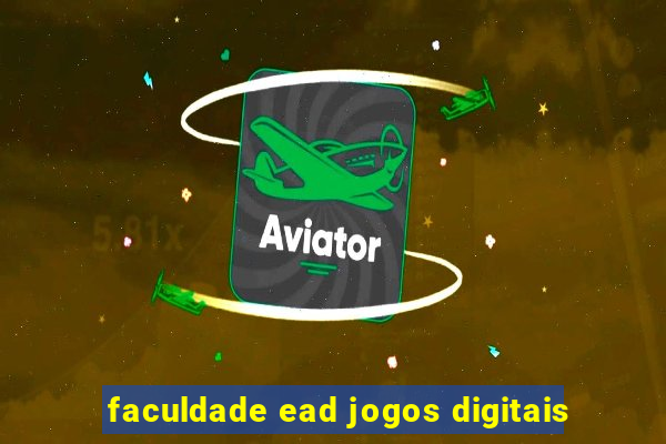 faculdade ead jogos digitais