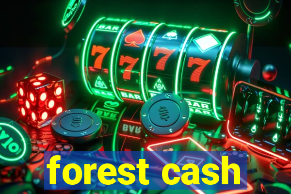 forest cash