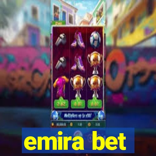 emira bet