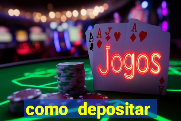 como depositar dinheiro no jogo do tigre