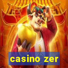 casino zer