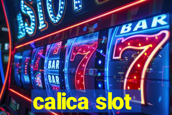 calica slot