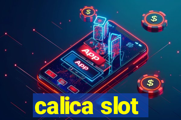 calica slot