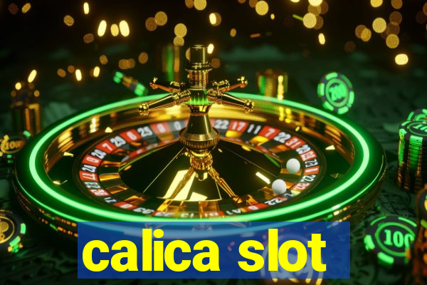 calica slot