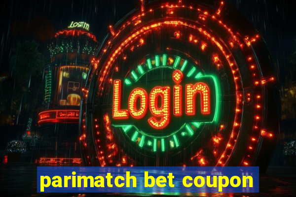 parimatch bet coupon