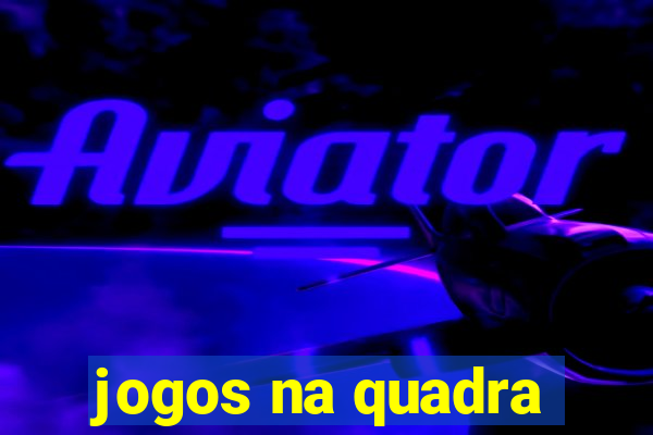 jogos na quadra