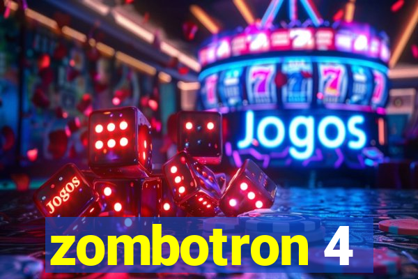 zombotron 4