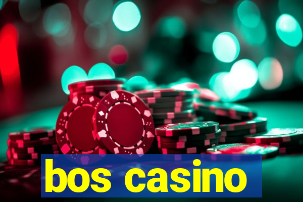 bos casino