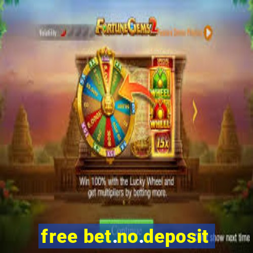 free bet.no.deposit