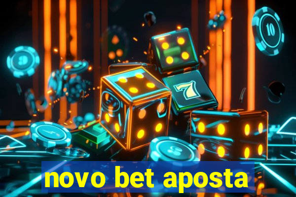 novo bet aposta