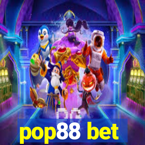 pop88 bet