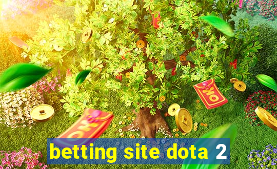 betting site dota 2