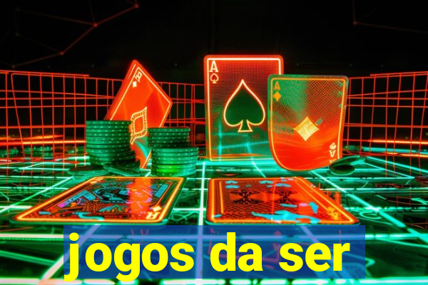 jogos da ser