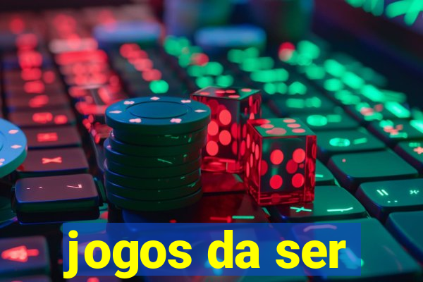 jogos da ser