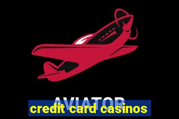 credit card casinos