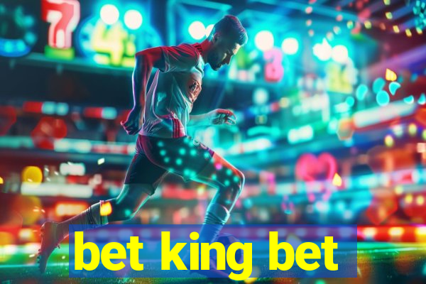 bet king bet