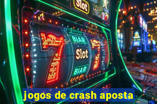 jogos de crash aposta