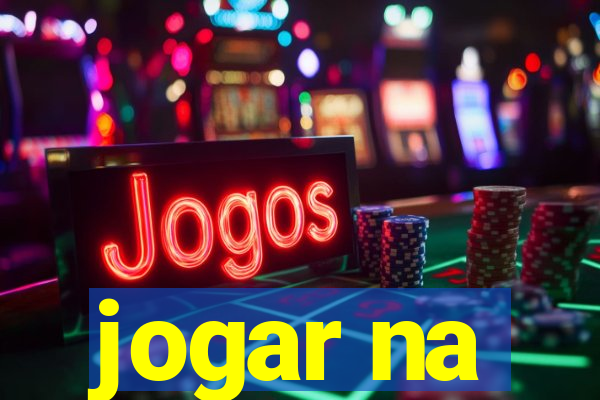 jogar na