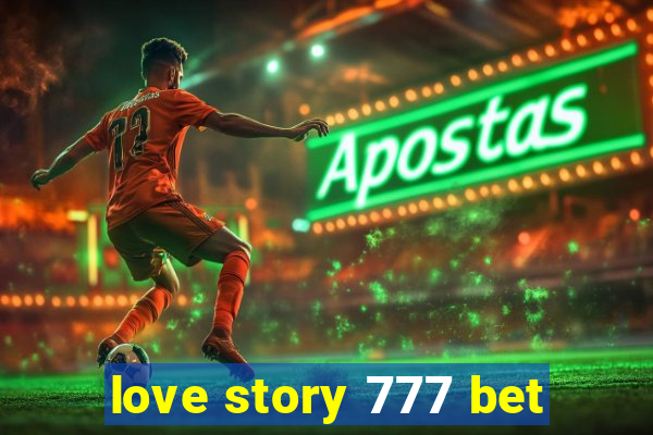 love story 777 bet