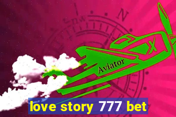 love story 777 bet