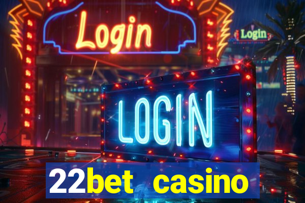 22bet casino recensione bonus