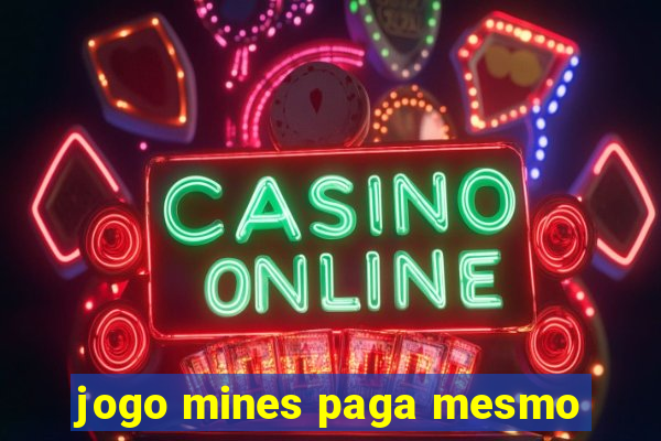 jogo mines paga mesmo