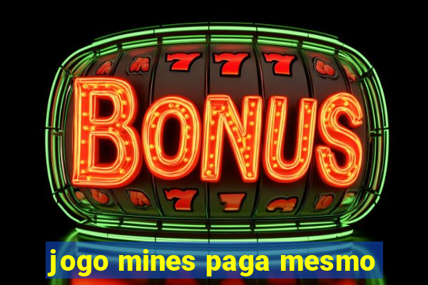 jogo mines paga mesmo