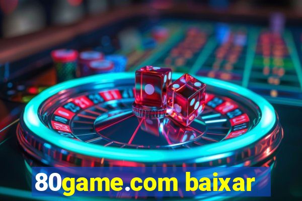 80game.com baixar