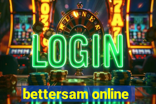 bettersam online