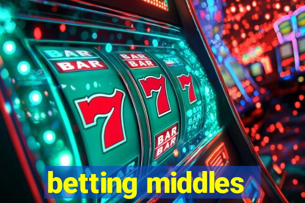 betting middles