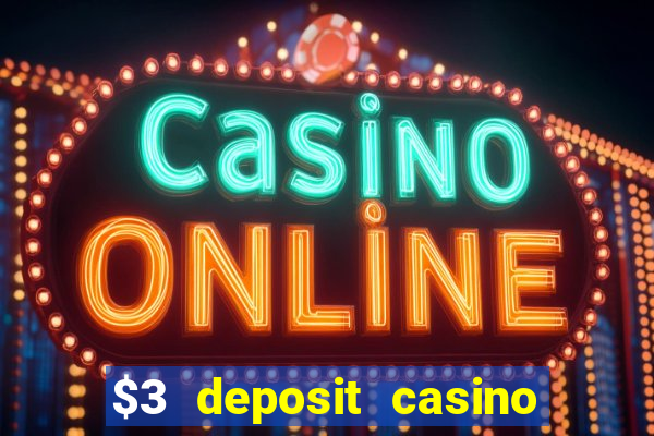 $3 deposit casino nz 2022