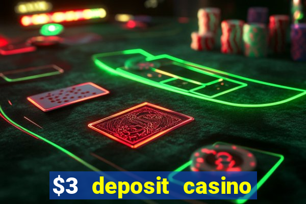 $3 deposit casino nz 2022