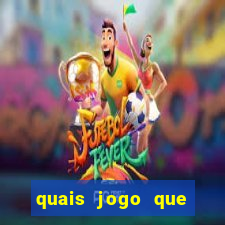 quais jogo que ganha dinheiro de verdade