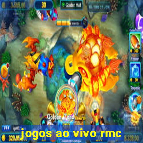 jogos ao vivo rmc