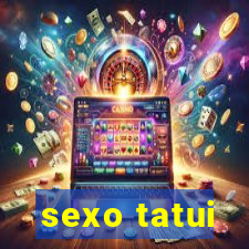 sexo tatui