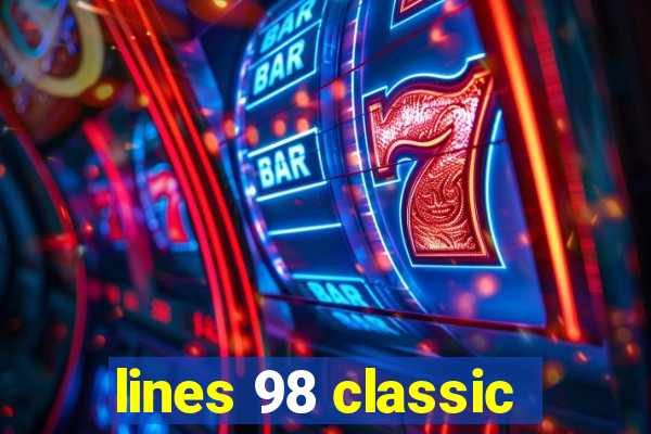 lines 98 classic