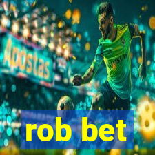 rob bet