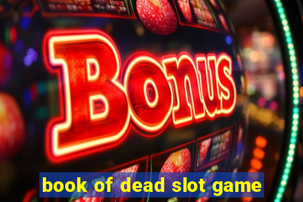 book of dead slot game