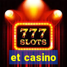 et casino