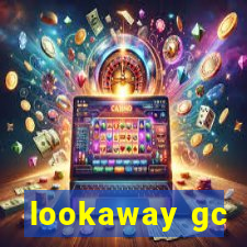 lookaway gc